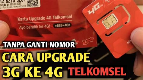 Cara Upgrade G Ke G Telkomsel Tanpa Ganti Nomor Cara Upgrade