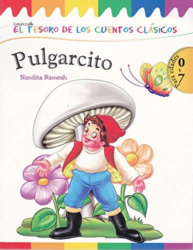 Pulgarcito El Tesoro De Los Cuentos Clasicos By Jairam Tagore Goodreads