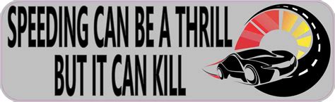 10in X 3in Speeding Can Be A Thrill Bumper Sticker Vehicle Humor