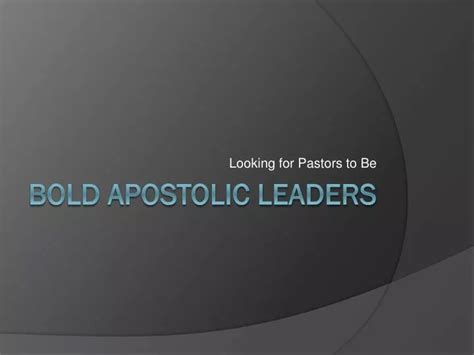 Ppt Bold Apostolic Leaders Powerpoint Presentation Free Download