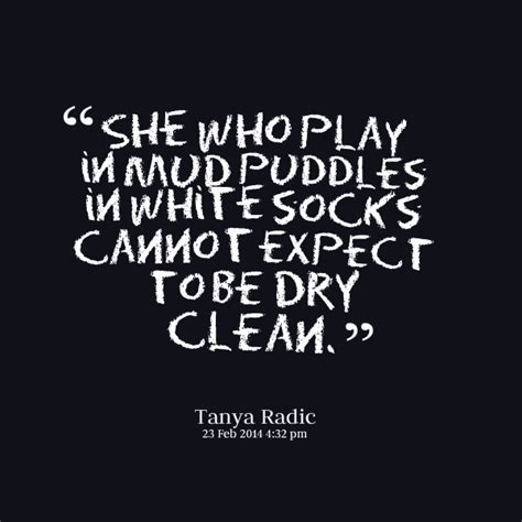 Playing In The Mud Quotes. QuotesGram