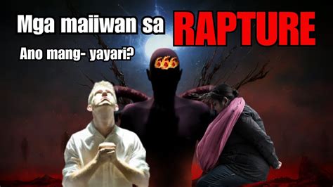 May Pag Asa Pa Bang Maligtas Ang Mga Maiiwan Sa RAPTURE YouTube