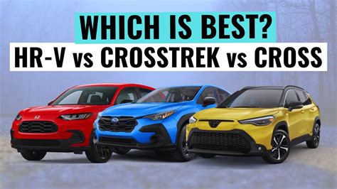 2024 Subaru Crosstrek VS Toyota Corolla Cross VS Honda HR V Comparison