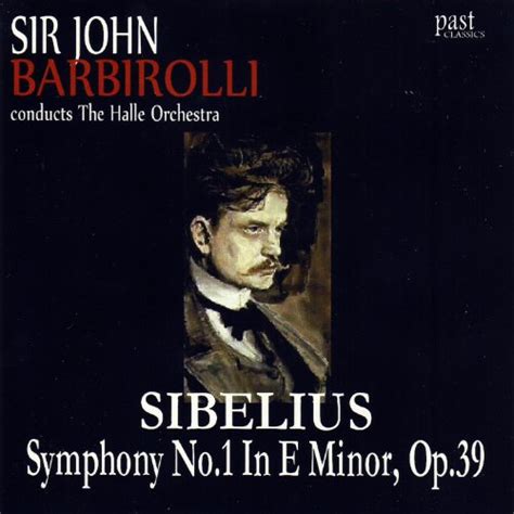 Play Sibelius Symphony No 1 In E Minor Op 39 By The Halle Orchestra