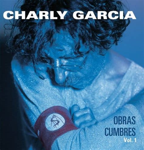 Obras Cumbres Vol Un Disco De Charly Garc A Rock Ar