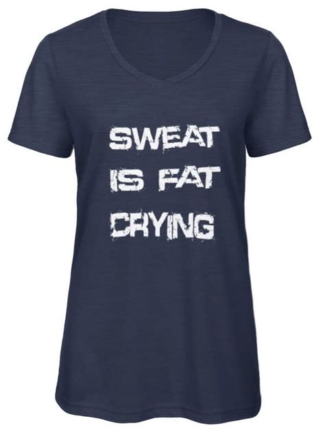 Dames Fitness Shirt Sweat Is Fat Crying Een Super Zacht Shirt