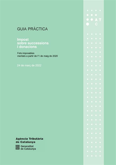 Guia impuesto sucesiones y donaciones GUIA PRÀCTICA Impost sobre