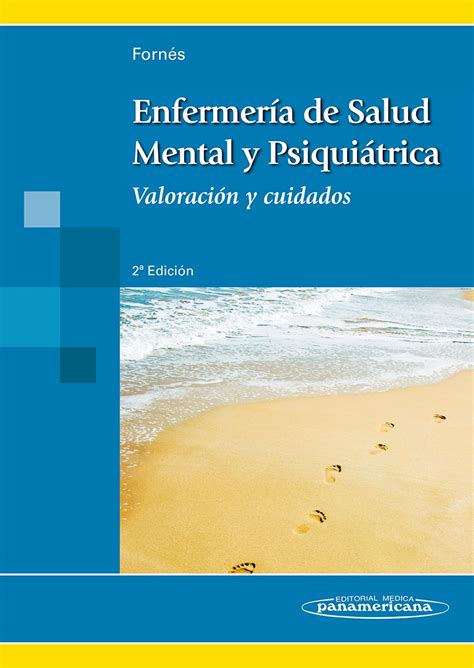 Enfermer A De Salud Mental Y Psiqui Trica Valoraci N Y Cuidados