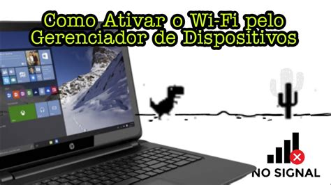 Como Ativar O Wi Fi Do Notebook Pelo Gerenciador De Dispositivos Youtube