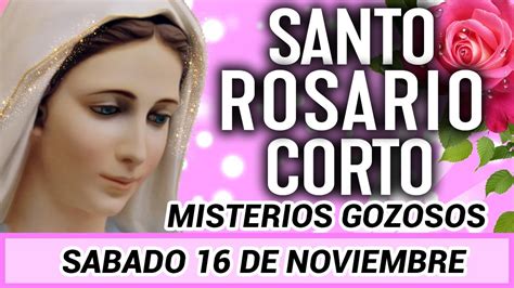 Santo Rosario Corto De Hoy Sabado De Noviembre Misterios