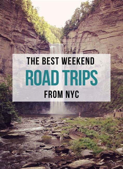 The Best Weekend Road Trips From Nyc Weekend Road Trips Weekend In Nyc Nyc Weekend Trips