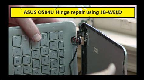 ASUS Q504U Laptop Hinge Repair Using J B WELD And LCD Replacement YouTube