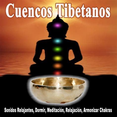 Cuencos Tibetanos Sonidos Relajantes Dormir Meditaci N Relajaci N