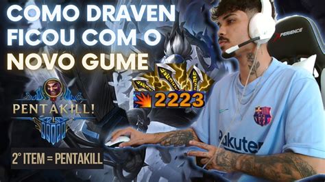 TESTEI O NOVO GUME NO DRAVEN YouTube