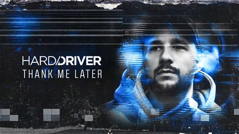 Hard Driver Thank Me Later Official Audio Youtube