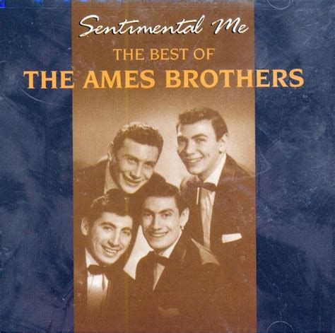 The Ames Brothers Sentimental Me The Best Of