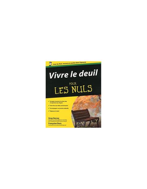 Vivre Le Deuil Pour Les Nuls Greg Harvey Fran Oise Dorn