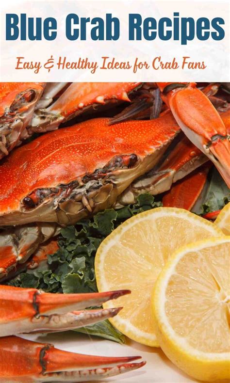 Blue Crab Recipes: Easy & Healthy Ideas for Crab Fans