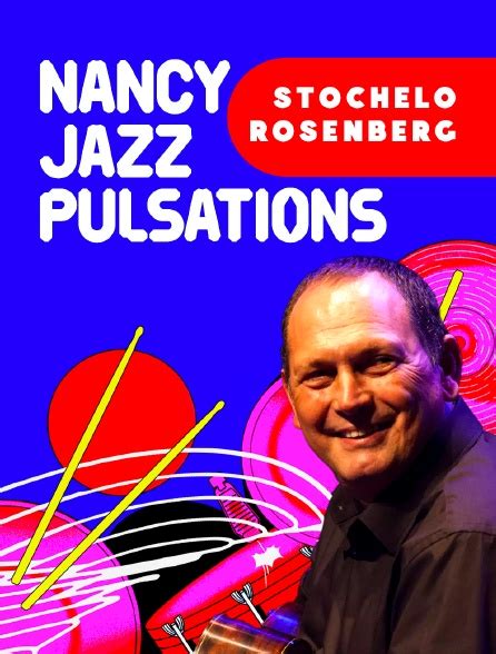 Nancy Jazz Pulsations Stochelo Rosenberg En Streaming