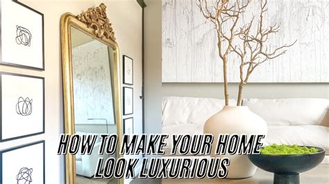 How To Make Your Home Look Luxurious Budget Friendly Diy With Kb