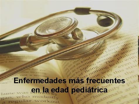 Enfermedades Ms Frecuentes En La Edad Peditrica Efecto