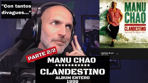 Reacci N Lbum Entero Manu Chao Clandestino Vol