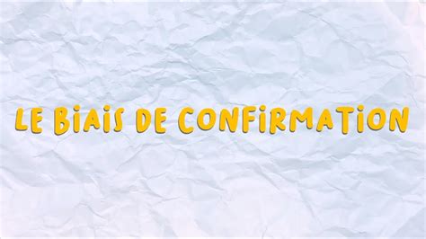 Scribing 7 Le Biais De Confirmation YouTube