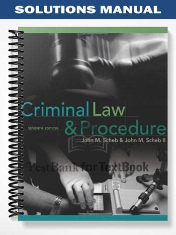 Solutions Manual For Criminal Law And Procedure Th Edition By Scheb