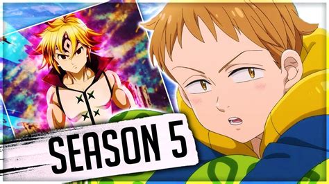 The Seven Deadly Sins Season 5 Story Details Seven Deadly Sins