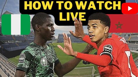 How To Watch Nigeria Golden Eaglets VS Morocco U17 Live 2023 U17