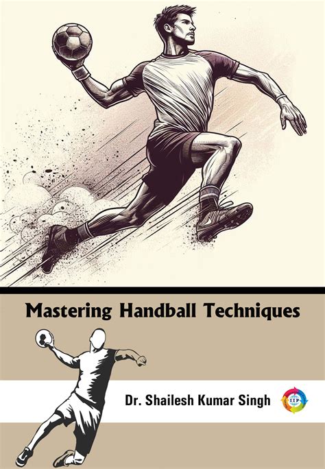 MASTERING HANDBALL TECHNIQUES - IIP STORE