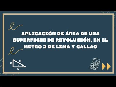 Aplicación de área de una superficie en revolución en el metro 2 de