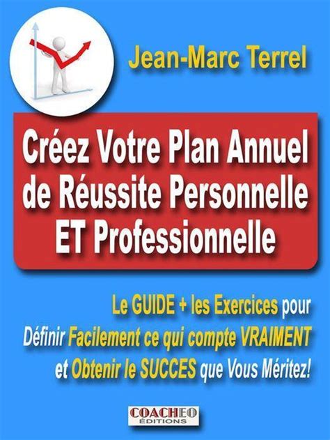 Cr Ez Votre Plan Annuel De R Ussite Personnelle Et Professionnelle