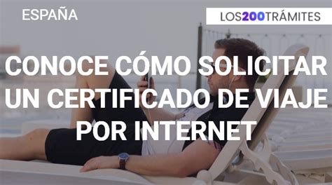 Conoce cómo solicitar un Certificado de Viaje por internet 2025