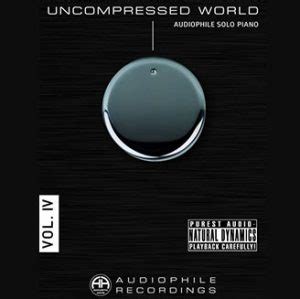 Uncompressed World Vol IV Audiophile Solo Piano 2013 Accustic Arts