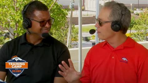 Day 13 Of Broncos Training Camp With Steve Atwater And Steve Foley Youtube