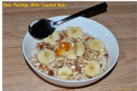 Oats porridge with toasted nuts and raisins | Oatmeal with dry nuts – Food Of Interest