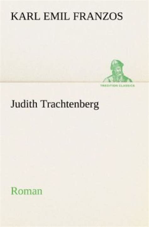 Judith Trachtenberg Von Karl Emil Franzos Buch