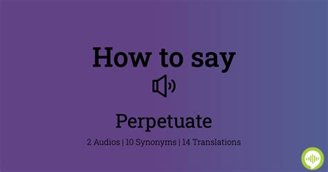 how to pronounce perpetuate