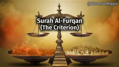 Surah Al Furqan The Criterion Calm Relaxing Quran Recitation