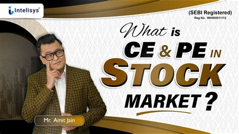 Do You Know What Is Ce And Pe In Stock Market Simple Way To Work In