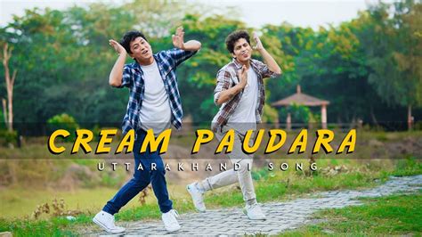 Cream Paudara New Kumauni Folk Song Dance Age Youtube