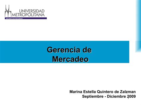 Gerencia De Mercadeo Unimet 2009 Ppt