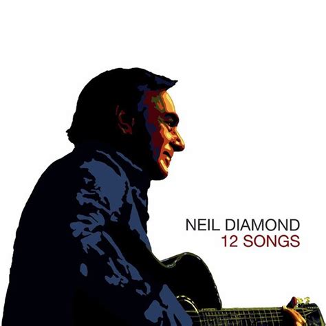 Neil Diamond - 12 Songs Lyrics and Tracklist | Genius