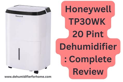 Honeywell Tp30wk 20 Pint Dehumidifier Complete Review 2023