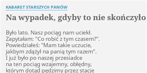 NA WYPADEK GDYBY TO NIE SKOŃCZYŁO SIĘ MAŁŻEŃSTWEM LYRICS by KABARET