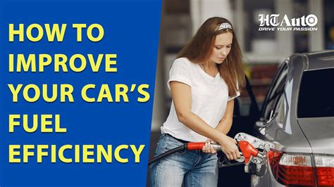 Ten Simple Things You Can Do To Improve Your Car S Fuel Efficiency All Things Auto Ht