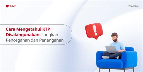 Cara Mengetahui Ktp Disalahgunakan Dan Tips Menjaganya