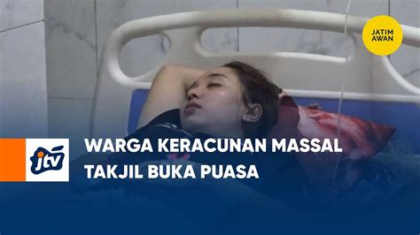 Warga Keracunan Massal Takjil Buka Puasa JATIM AWAN JTV YouTube