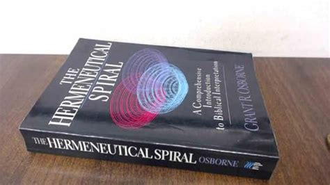 The Hermeneutical Spiral A Comprehensive Introduction To Biblical